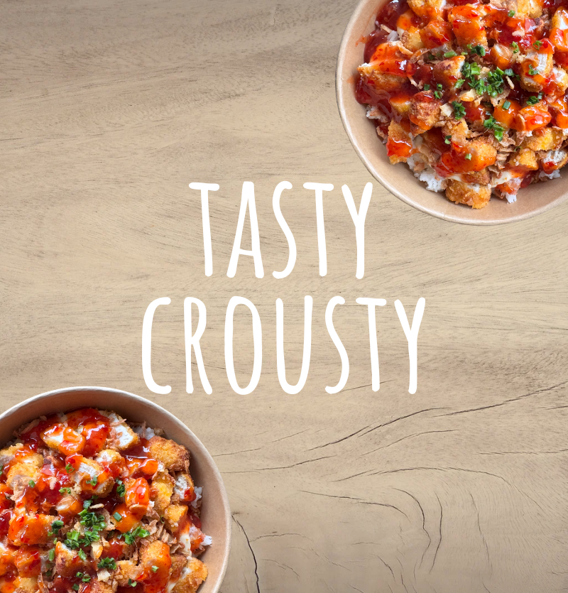Tasty crousty